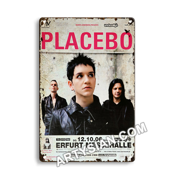 ARTYSIAN Placebo -Meds IN Concert, Erfurt 2006-Metal Sign 30X20cm