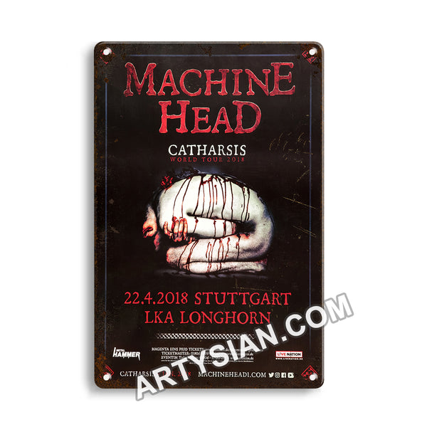 ARTYSIAN Machine Head - Catharsis World, Stuttgart 2018 - Konzertplakat-Metal Sign 30X20cm