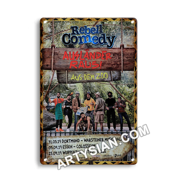 ARTYSIAN Rebell Comedy - Ausländer Raus , Tour 2019 - Konzertplakat-Metal Sign 30X20cm