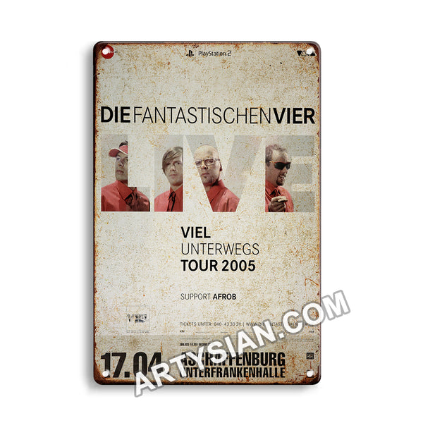 ARTYSIAN Die Fantastischen Vier - Viel Unterwegs Tour 2005, Aschaffenburg 2005 Metal Sign 30X20cm
