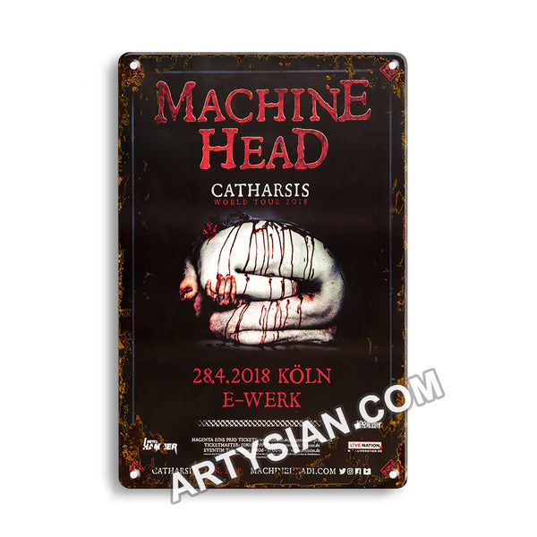 ARTYSIAN Machine Head - Catharsis World, Köln 2018 - Konzertplakat-Metal Sign 30X20cm