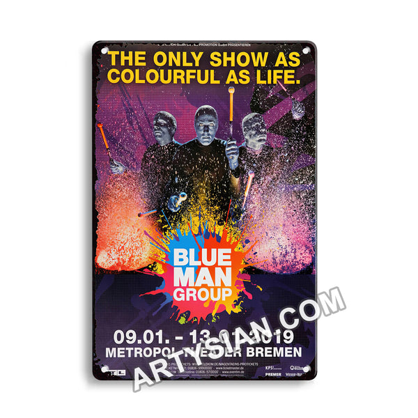 ARTYSIAN Blue Man Group - The Only Show As Colourful As Life, Bremen 2019 Metal Sign 30X20cm