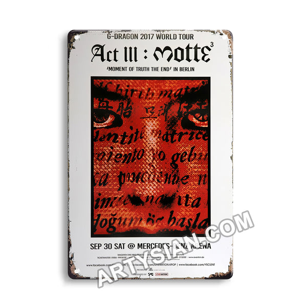 ARTYSIANAct III M.O.T.T.E. - Moment Of Truth The End, Berlin 2017 Metal Sign 30X20cm