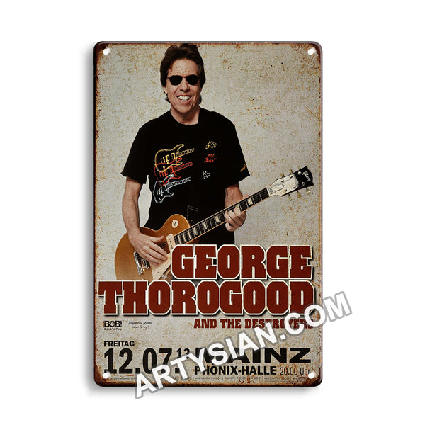 ARTYSIAN George Thorogood - Great Songs, Mainz 2013 - Konzertplakat Metal Sign 30X20cm