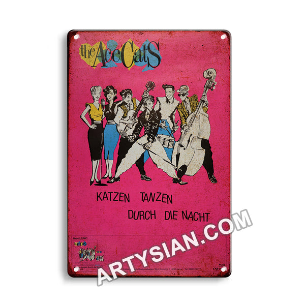 ARTYSIAN The Ace Cats - Katzen Tanzen durch die Nacht, No Town 1984-1Metal Sign 30X20cm